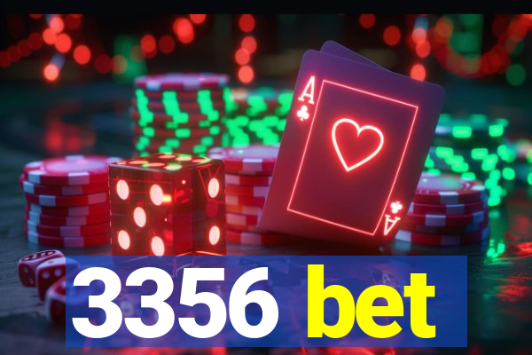 3356 bet